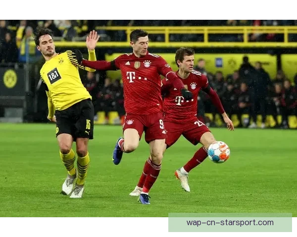 足球直播聚焦拜仁慕尼黑对阵多特蒙德巅峰德比之夜前瞻解析